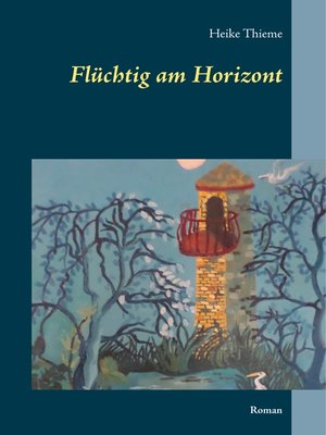 cover image of Flüchtig am Horizont
